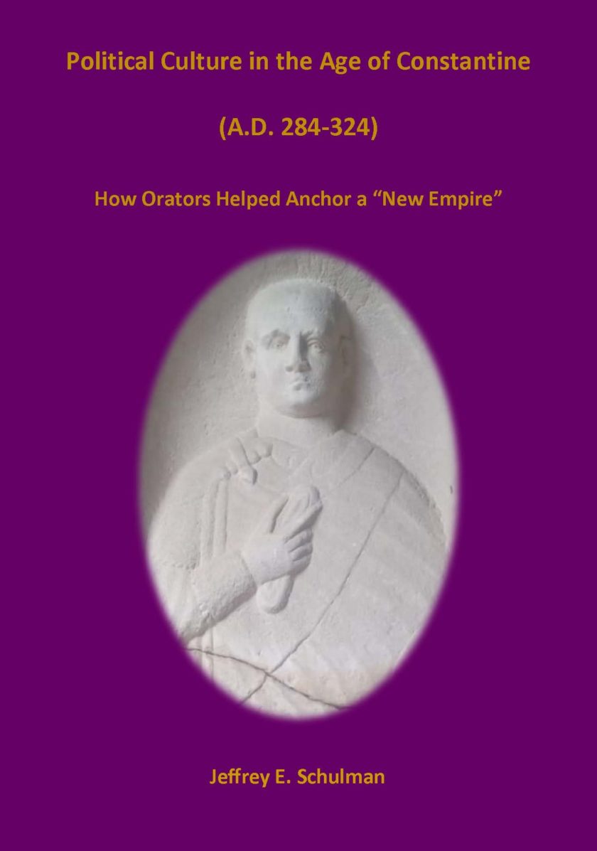 Political culture in the age of Constantine (A.D. 284-324)